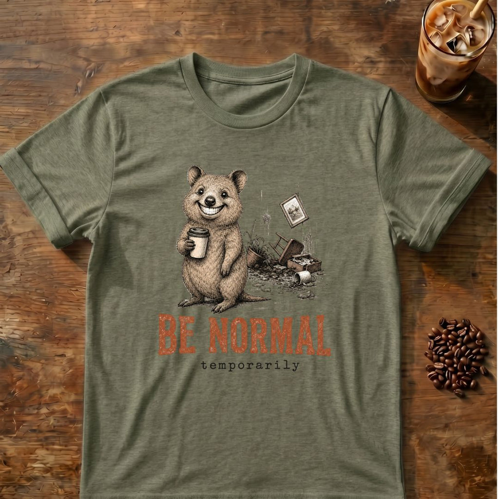 Quokka coffee graphic for Be Normal Quokka on heather-military-green T-shirt