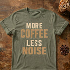 Coffee graphic for More Coffee Less Noise on heather-military-green T-shirt