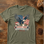 Born Free, Caffeinated Always Patriotic T‑Shirt