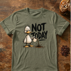 Not Today Duck T-Shirt