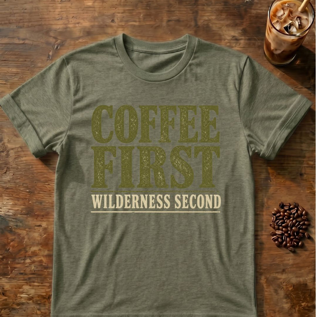 Coffee graphic for Coffee First Wilderness Second on heather-military-green T-shirt