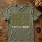 Coffee graphic for Coffee First Wilderness Second on heather-military-green T-shirt