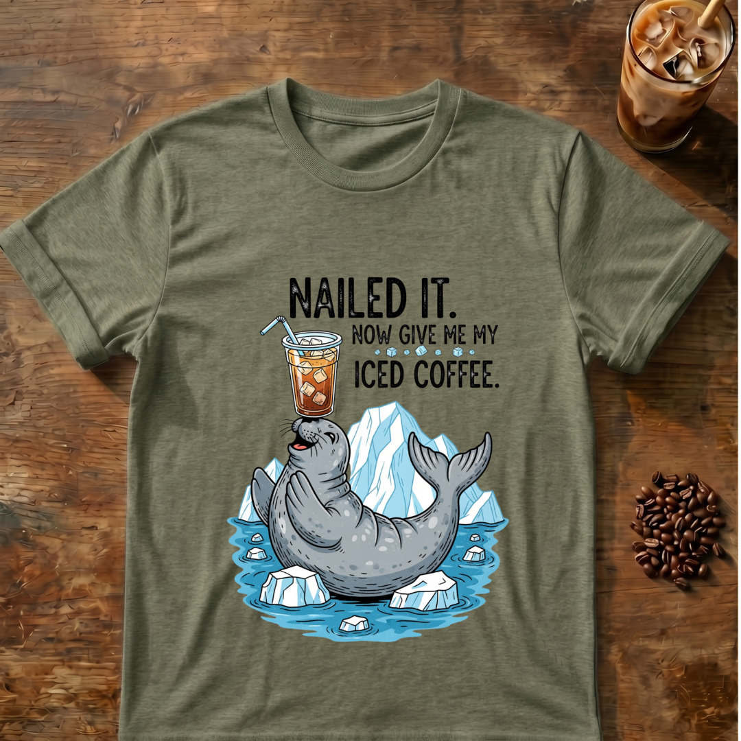 'Nailed It' Seal Iced Coffee T-Shirt