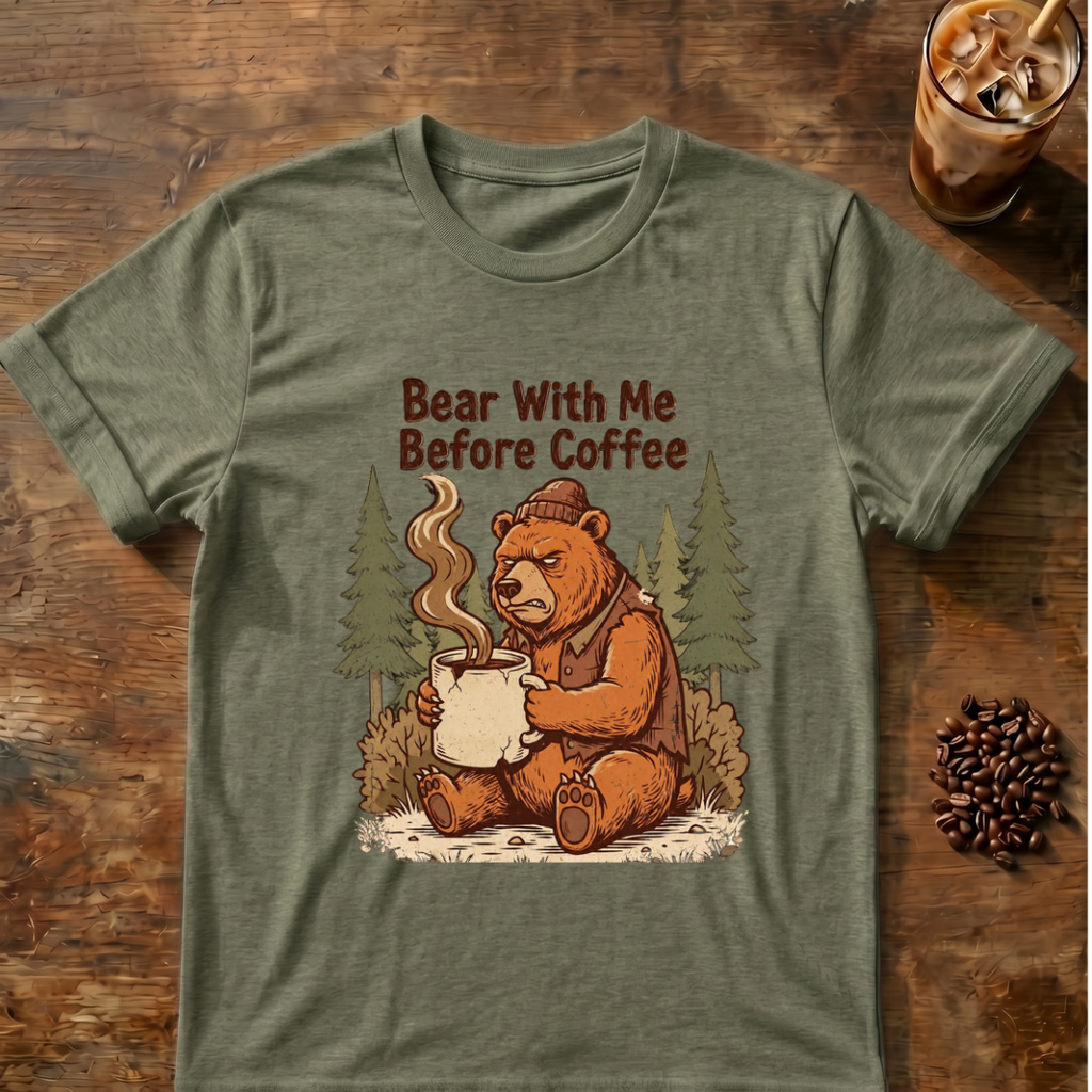 Bear With Me Before Coffee T-Shirt