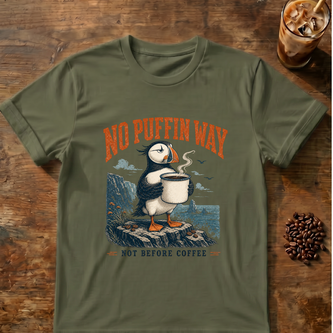 No Puffin Way T-Shirt