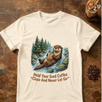 Otter Never Let Go T-Shirt