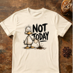 Not Today Duck T-Shirt