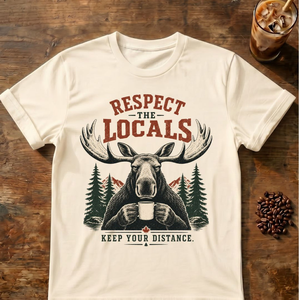 Moose “Respect the Locals” graphic on a Natural T-shirt