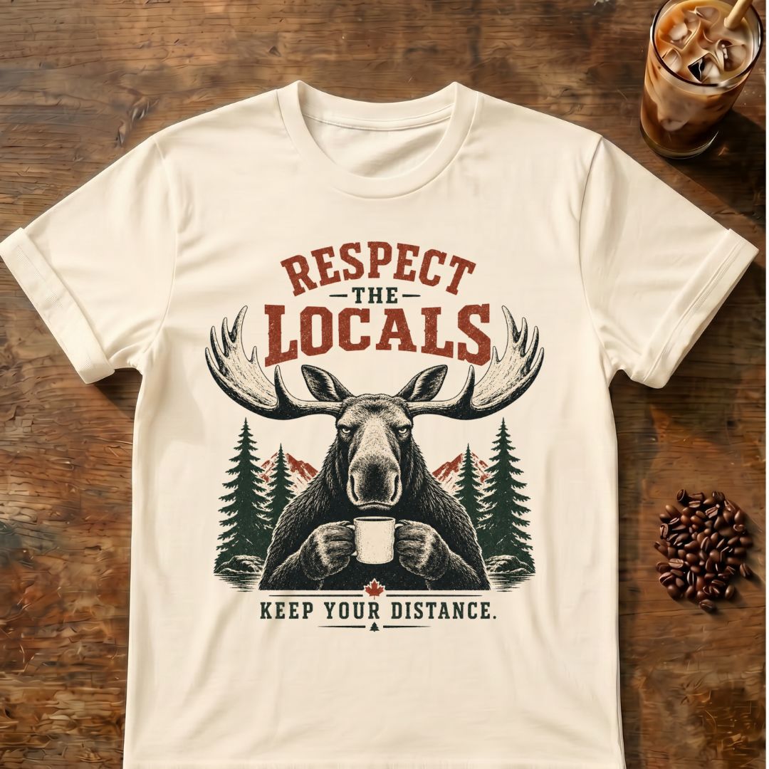 Moose “Respect the Locals” graphic on a Natural T-shirt