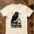 Raven coffee graphic for Dark Roast Dark Thoughts Raven on natural T-shirt
