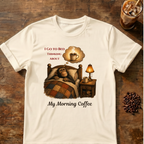 I Go To Bed Coffee T-Shirt