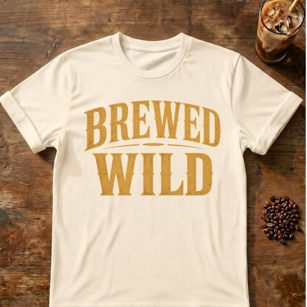 Coffee graphic for Brewed Wild Text on natural T-shirt