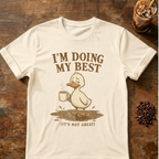 I’m Doing My Best Duck T‑Shirt