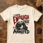 “I Have Enough Energy to Be Annoyed” Panda T-Shirt