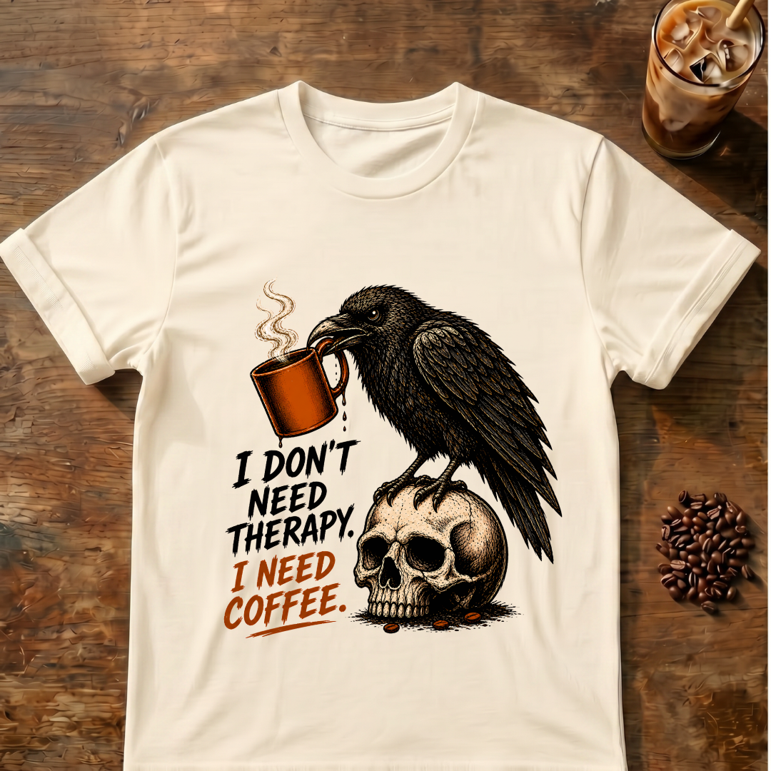 Raven 'I Don't Need Therapy' T-Shirt