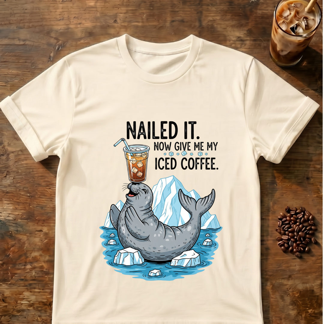 'Nailed It' Seal Iced Coffee T-Shirt