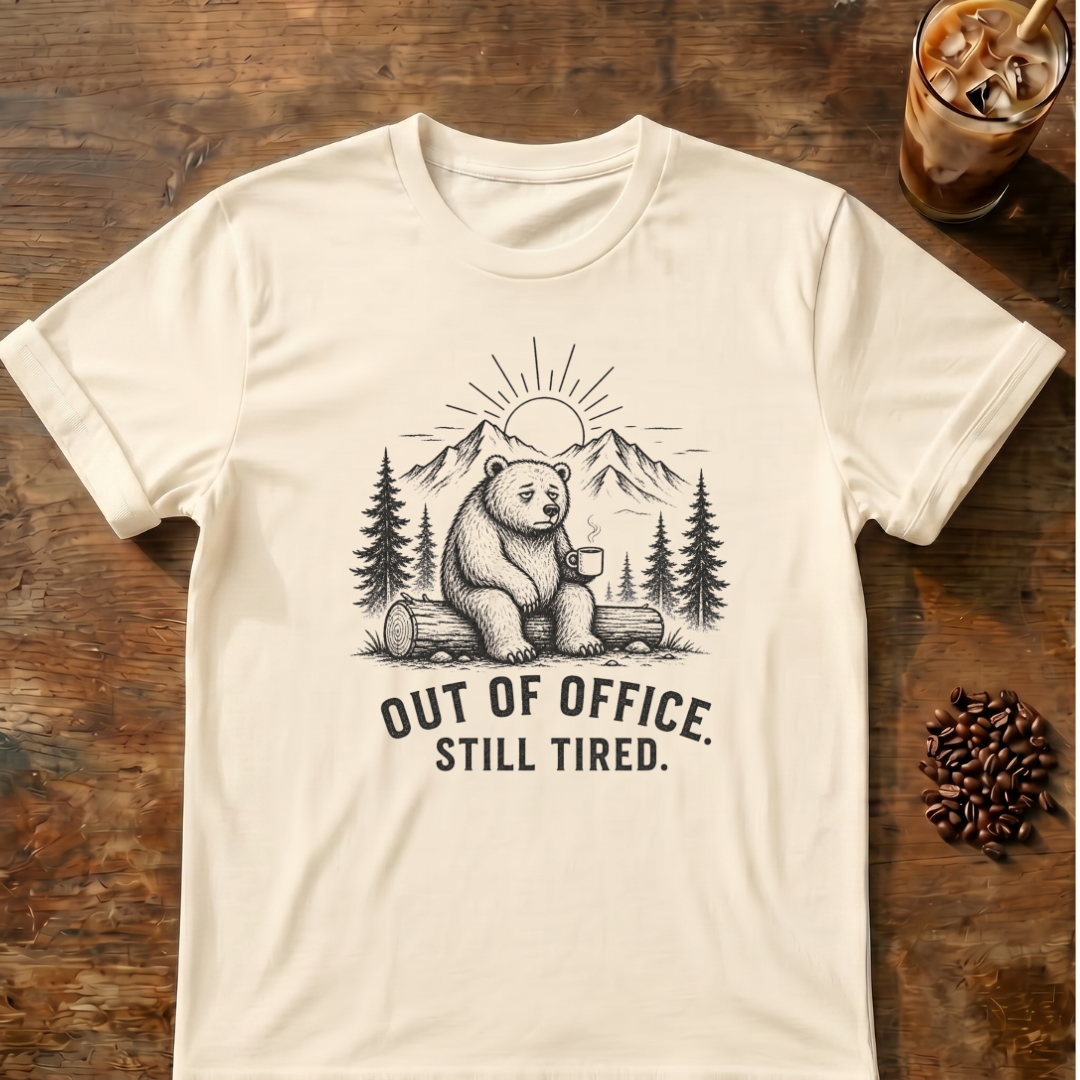 Out of Office, Tired Bear-T-Shirt