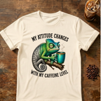 My Attitude Changes With My Caffeine Level T‑Shirt