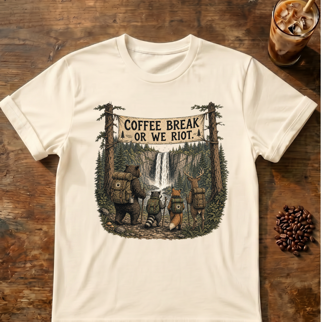 Coffee Break or We Riot T-Shirt