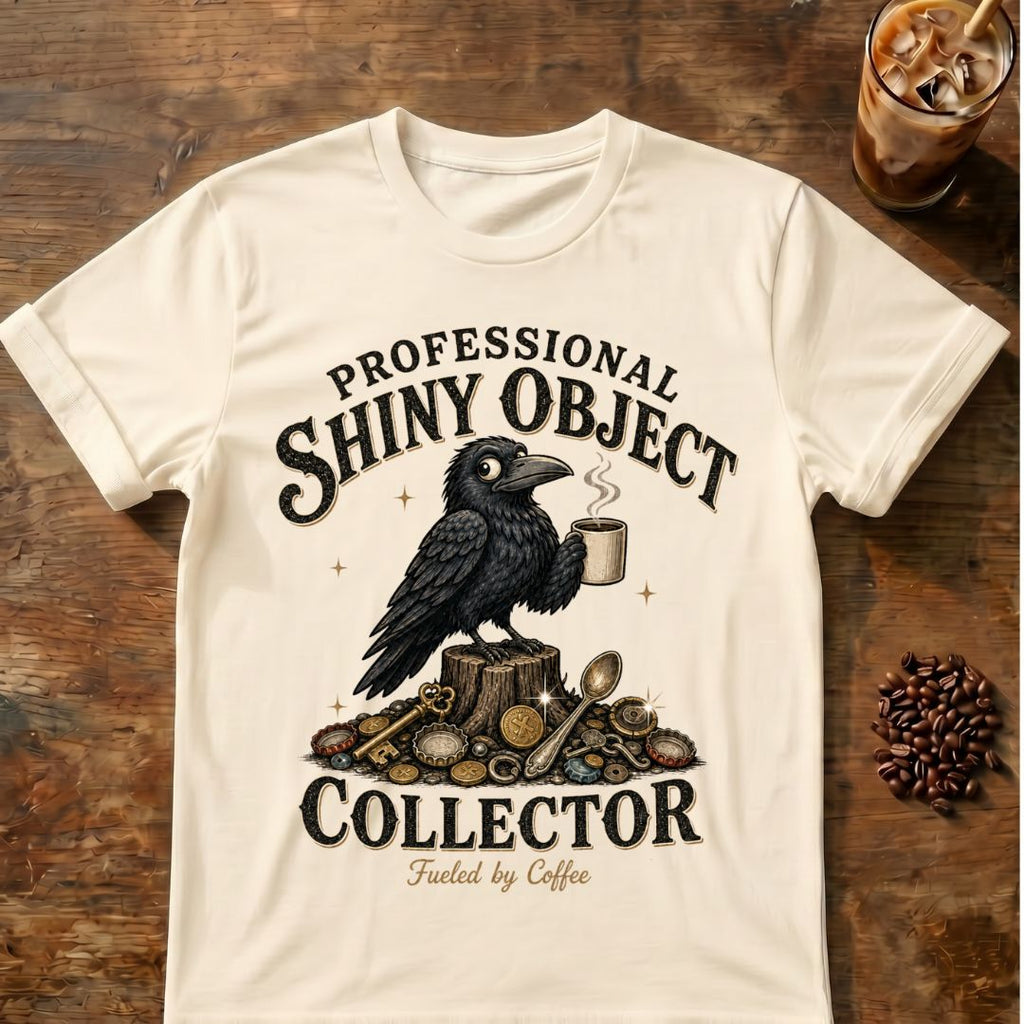 Shiny Object Collector T-Shirt