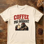 Coffee Is My Pre-Workout T-Shirt