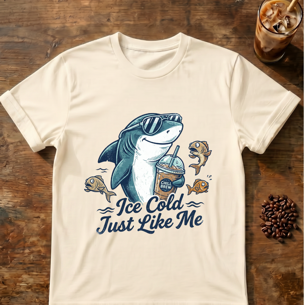 Ice Cold Just Like Me Shark T-Shirt