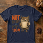 “Not Ready to People Today” Owl T-Shirt