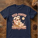 Iced Coffee Fixed Everything T-Shirt
