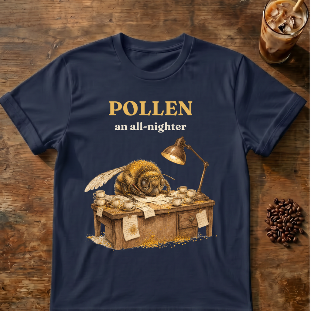 "POLLEN an all-nighter" Bee T-Shirt
