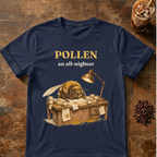 "POLLEN an all-nighter" Bee T-Shirt