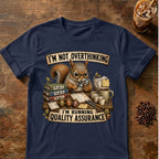 I’m Not Overthinking  Squirrel T-Shirt