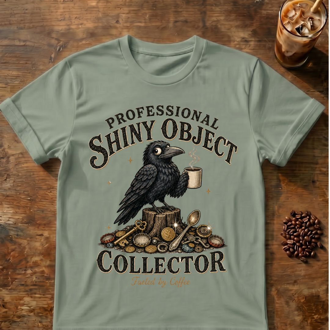 Shiny Object Collector T-Shirt