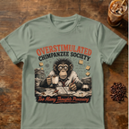 Overstimulated Chimpanzee Society T-Shirt