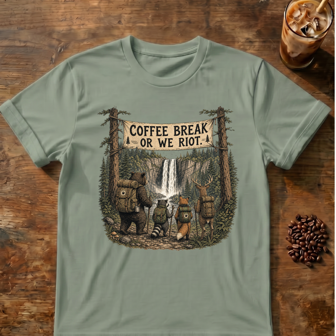 Coffee Break or We Riot T-Shirt