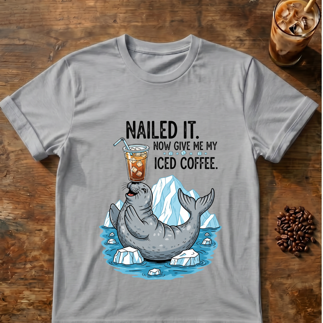 'Nailed It' Seal Iced Coffee T-Shirt