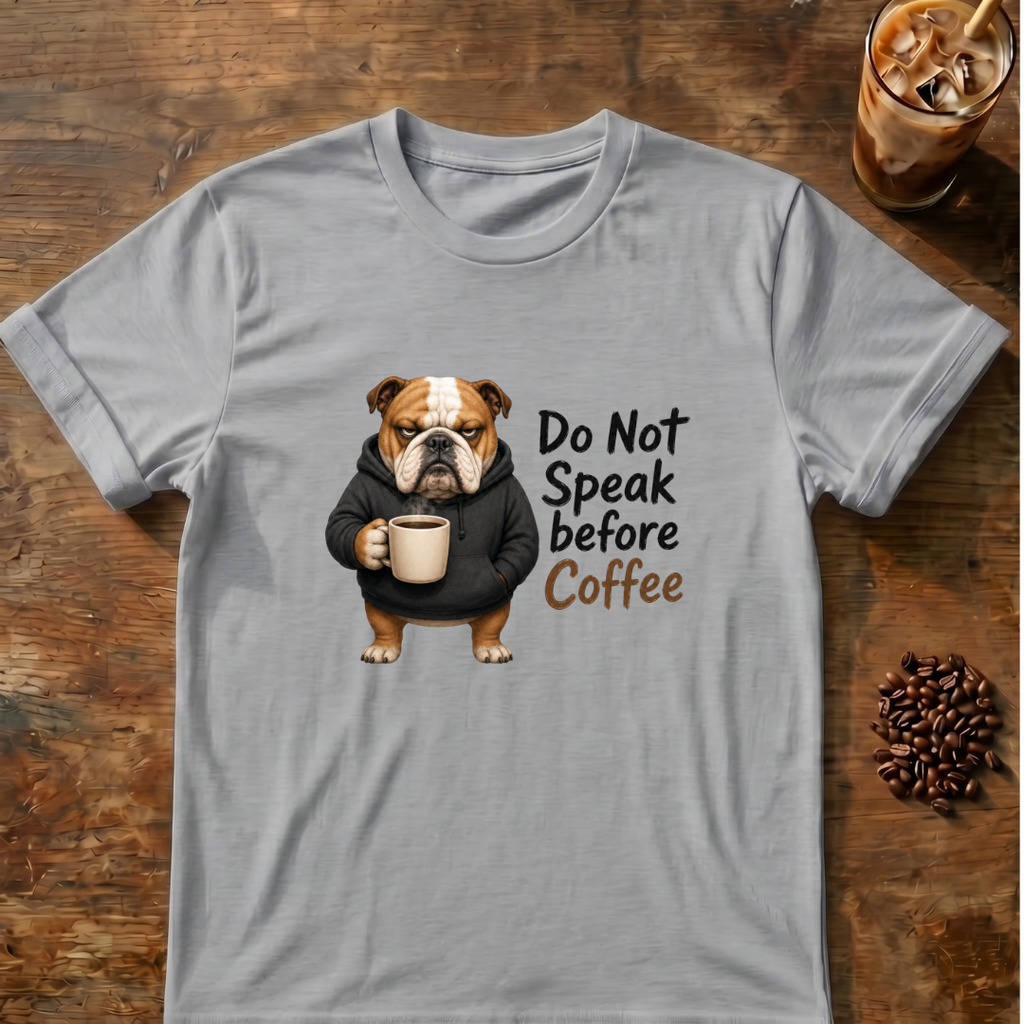 Do Not Speak Before Coffee T-Shirt