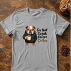 Do Not Speak Before Coffee T-Shirt