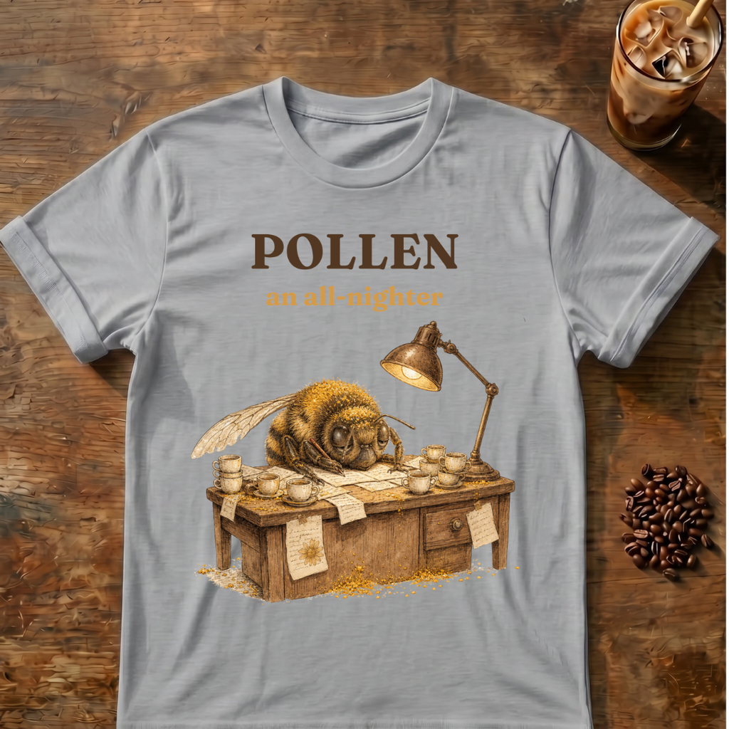 "POLLEN an all-nighter" Bee T-Shirt