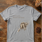 Sloth "Mentally still asleep" T‑Shirt