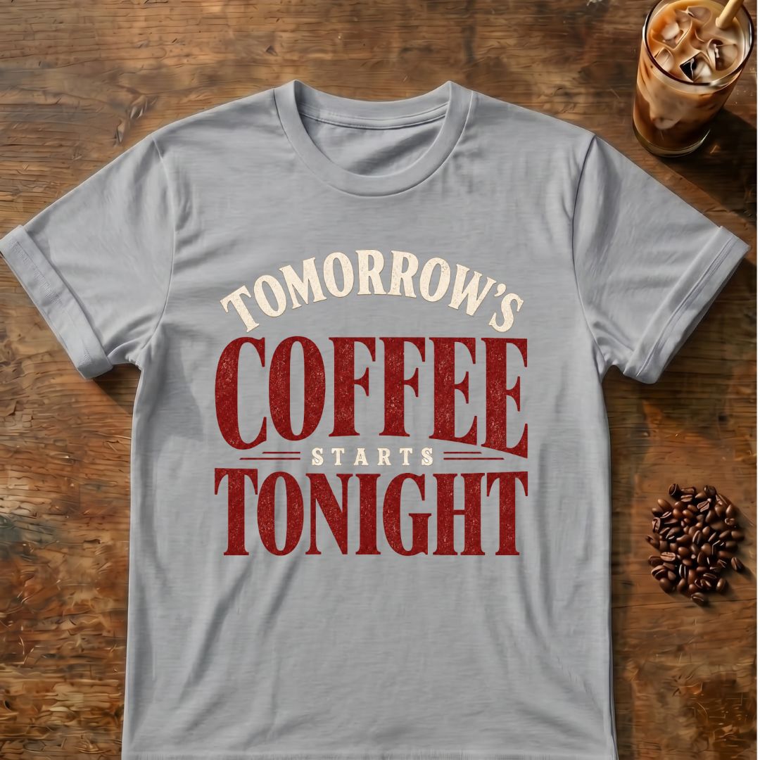 Distressed cream and red typography reading “Tomorrow's Coffee Starts Tonight”