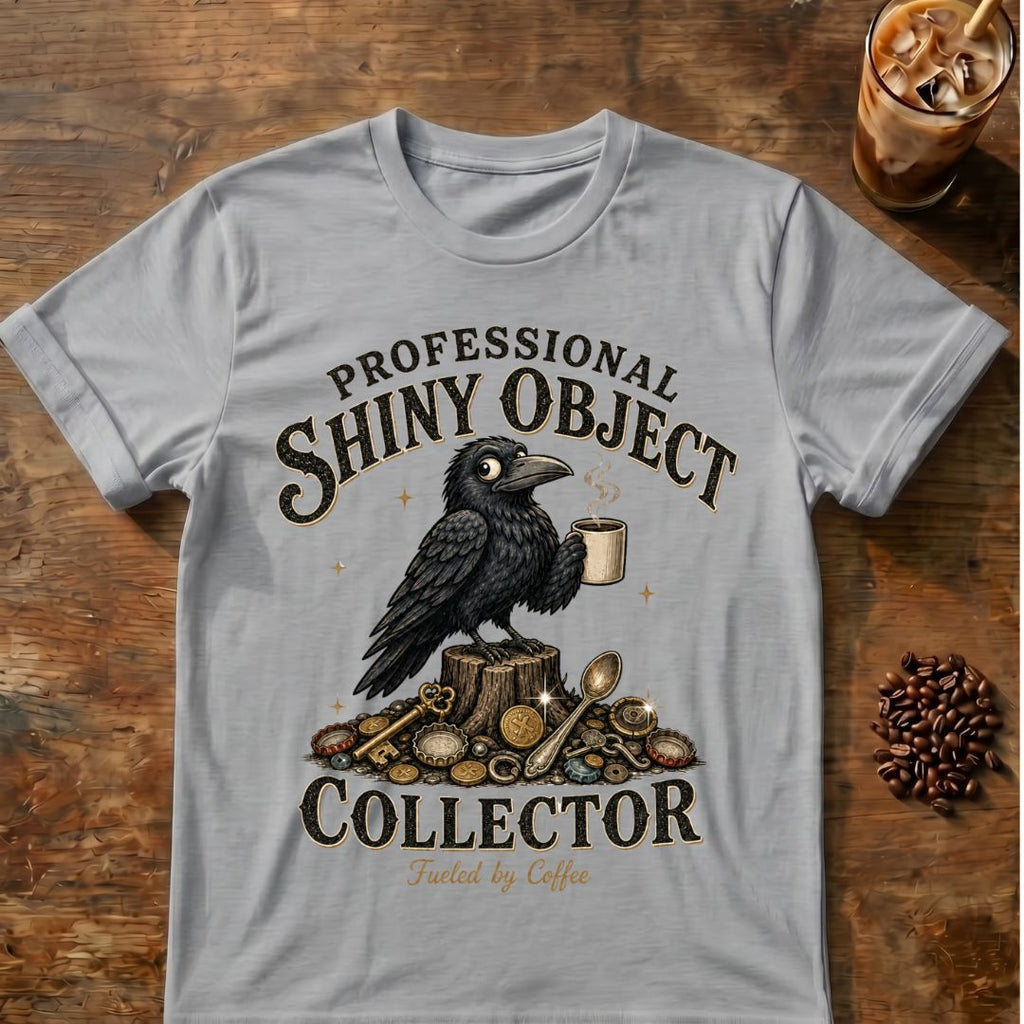 Shiny Object Collector T-Shirt