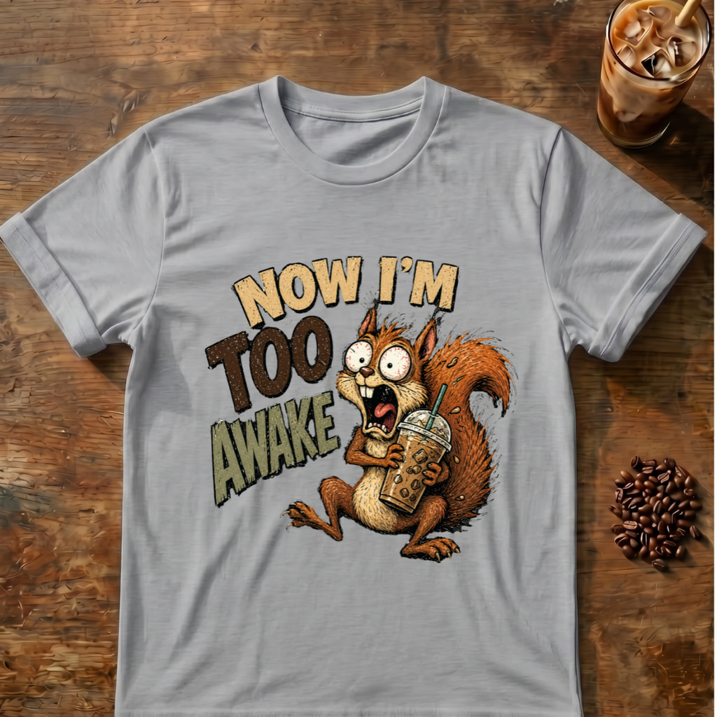 Too Awake Squirrel T-Shirt