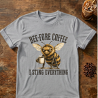 Bee-Fore Coffee Funny Bee Coffee Lover T-Shirt