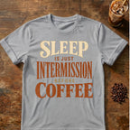 Distressed cream, orange and tan typography reading “Sleep Is Just Intermission Before Coffee”