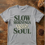 Coffee graphic for Slow Mornings Wild Soul on sport-grey T-shirt