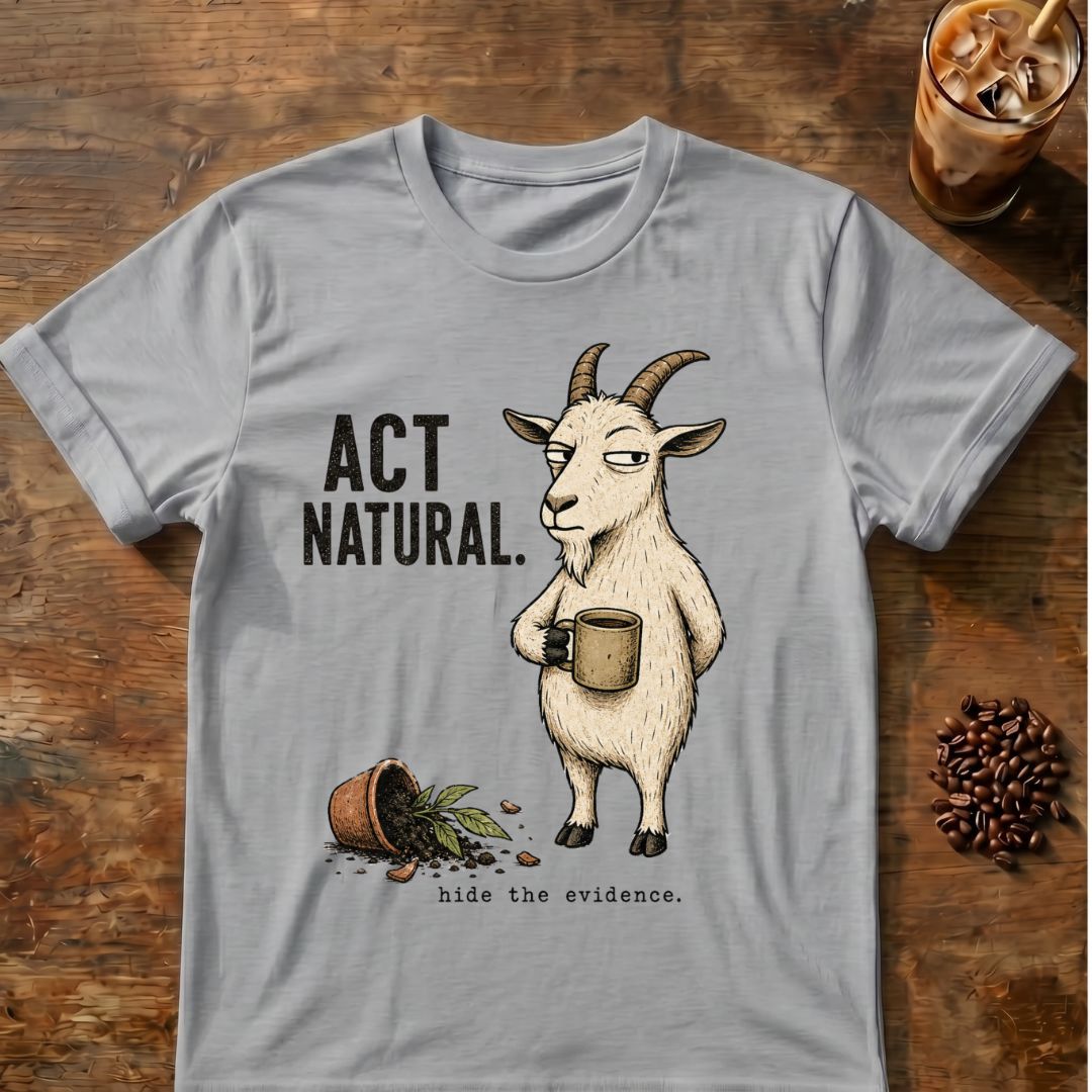 Goat “Act Natural” graphic on a Sport Gray T-shirt