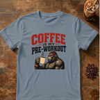 Coffee Is My Pre-Workout T-Shirt