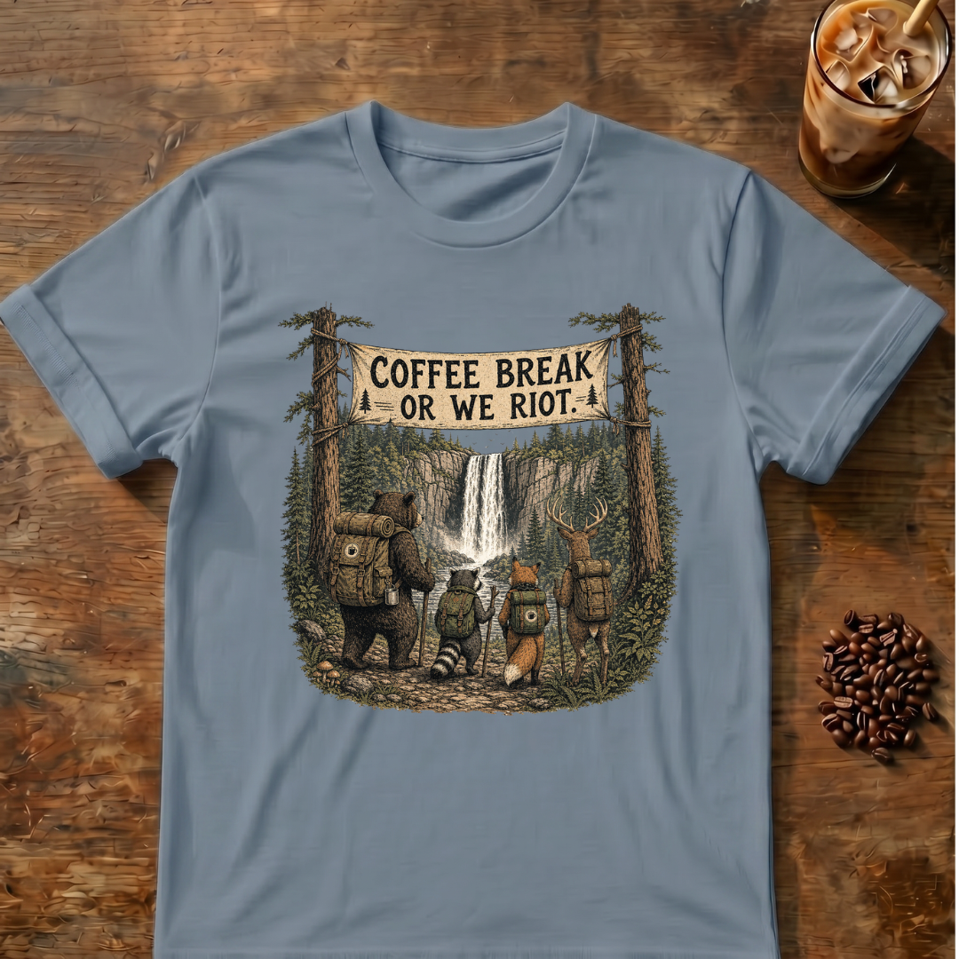 Coffee Break or We Riot T-Shirt