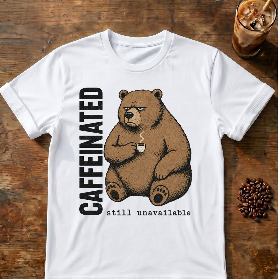 Caffeinated bear coffee graphic on a White T-shirt