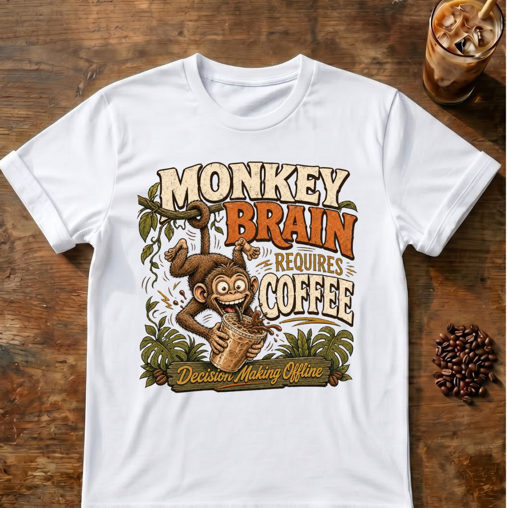 Monkey Brain Requires Coffee T‑Shirt